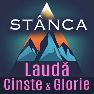 Stânca - Laudă, Cinste Și Glorie (2024)