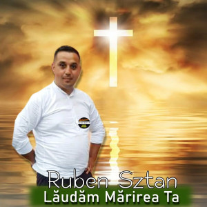 Studio Beny-Hotin Beniamin - Lăudăm Mărirea Ta (2021)