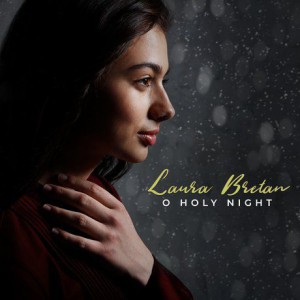 Laura Bretan - O Holy Night (2017)
