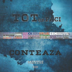 Laurentiu Tudorache - Tot Ce Faci Conteaza (2018)