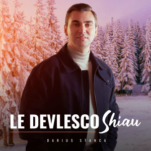 Darius Stanca - Le Devlesko Shiau (2023)