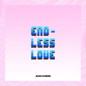 LIFE Anthem - Endless Love (2018)