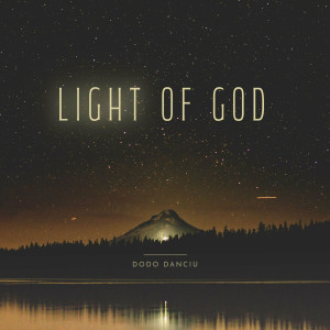 Dodo Danciu - Light Of God (2024)