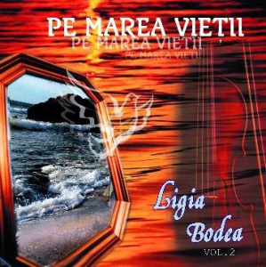 Ligia Bodea - Pe marea vietii Negative Vol.2