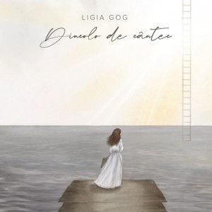 Ligia Gog - Dincolo De Cântec (2020)
