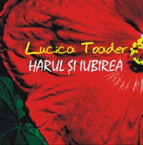 Lucica Toader - Harul Si Iubirea Vol.3