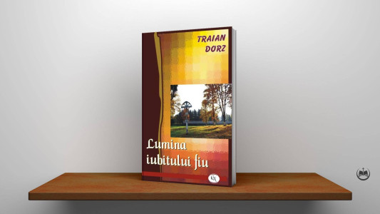 Traian Dorz - Lumina iubitului fiu