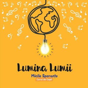 Micile Sperante - Lumina Lumii (2020)