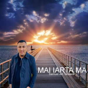 Samuel Din Tandarei - Mai Iarta Ma (2023)