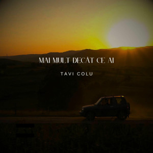 Tavi Colu - Mai Mult Decât Ce Ai (2025)