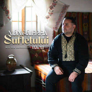 Biji Din Barbulesti - Mangaierea Sufletului Meu (2024)