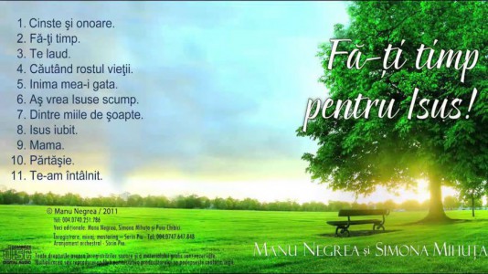 Manu Negrea - Fa-ti timp pentru Isus