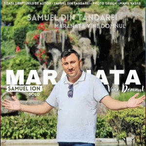 Samuel Din Tandarei - Maranata Vine Domnul (Solo) (2023)