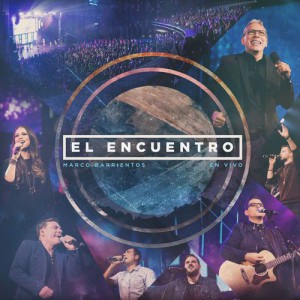 Marco Barrientos - El Encuentro (2016)