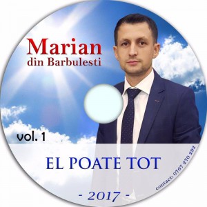 Marian din Barbulesti - El Poate Tot - Vol.1 (2017)