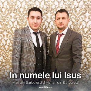 Marian din Barbulesti - In Numele Lui Isus (2022)