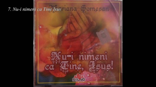 Mariana Somesan - Nu-i nimeni ca Tine Isus Vol.1