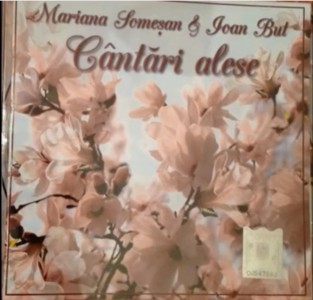 Mariana Somesan si Ioan But - Cantari alese Vol.17