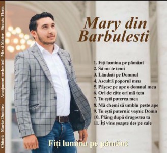 Mary Din Bărbulești - Fiți Lumină Pe Pământ Vol.1 (2018)