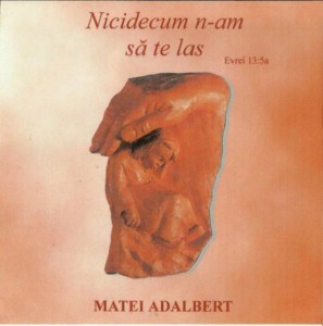 Matei Adalbert - Nicidecum N-am Sa Te Las Vol.2