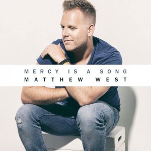 Matthew West - Mercy Is A Song (EP) (2018)