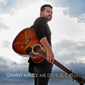 Danny Mazo - Me Diste El Cielo (2020)