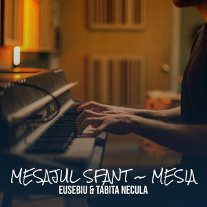 Eusebiu & Tabita Necula - Mesajul Sfant ~ Mesia (2023)