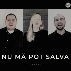 Messis - Nu Ma Pot Salva (2020)