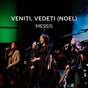 Messis - Veniti, Vedeti Noel (Live) (2019)