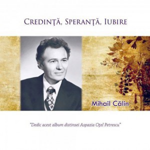 Mihail Calin - Credinta Speranta Iubire (2016)