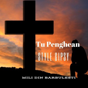 Mili din Bărbuleşti - Tu Penghean Style Gipsy (2022)