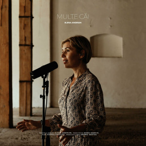 Elena Andrian - Multe Căi (Live Session) (Live) (2023)
