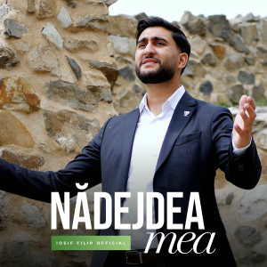 Iosif Filip - Nadejdea Mea (2025)