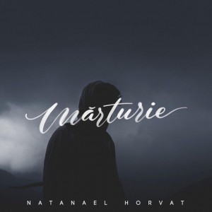 Natanael Horvat - Mărturie (2017)
