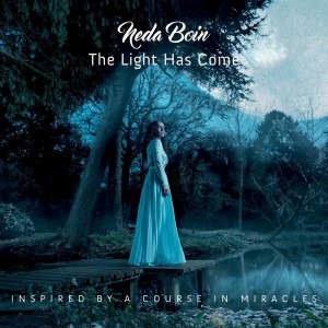 Neda Boin - The Light Has Come (2018)