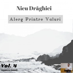 Nicu Draghici - Alerg Printre Valuri Vol. 4 (2020)