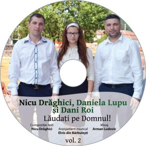 Nicu Draghici Lupu Daniela Roi Dani - Laudati pe Domnul