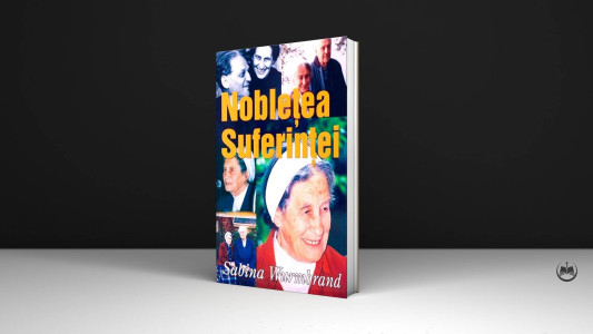 Sabina Wurmbrand - Noblețea suferinței