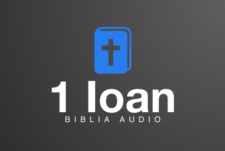 Noul Testament - Biblia Audio - 1 Ioan