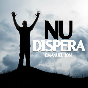 Emanuel Ion - Nu Dispera (2023)