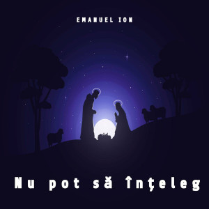 Emanuel Ion - Nu Pot Să-Nțeleg (2022)