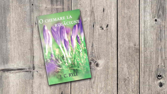 J. C. Ryle - O chemare la rugăciune