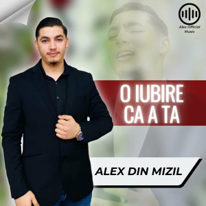 Alex din Mizil - O Iubire Ca A Ta (2023)