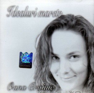 Oana Crainic - Idealuri marete