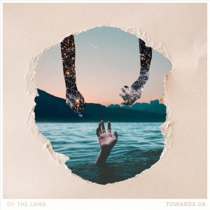 Of the Land - Towards Us (2018)