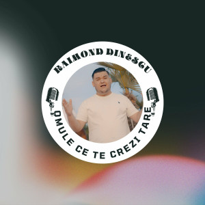 Raimond Dinescu - Omule Ce Te Crezi Tare (2022)