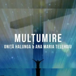 Oniță Halunga - Multumire (2022)