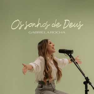 Gabriela Rocha - Os Sonhos de Deus (2022)