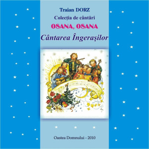 Oastea Domnului - Osana, Osana Cântarea Îngerașilor (2010)