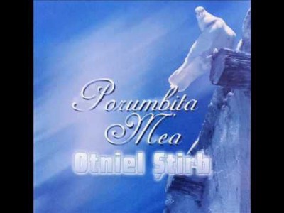 Otniel Stirb - Porumbita mea
